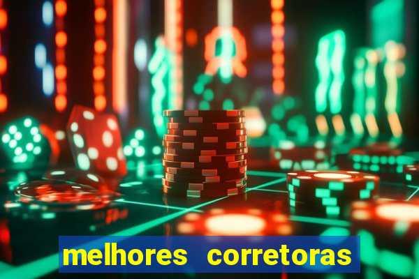 melhores corretoras de investimento